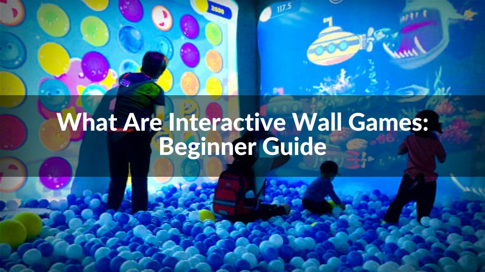 ¿Qué son los juegos interactivos de pared? Guía para principiantes
   
